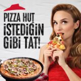Pizza Hut Reklamı - İstediğin gibi Ye